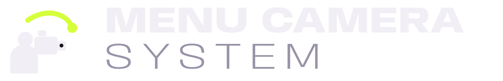 Menu Camera System